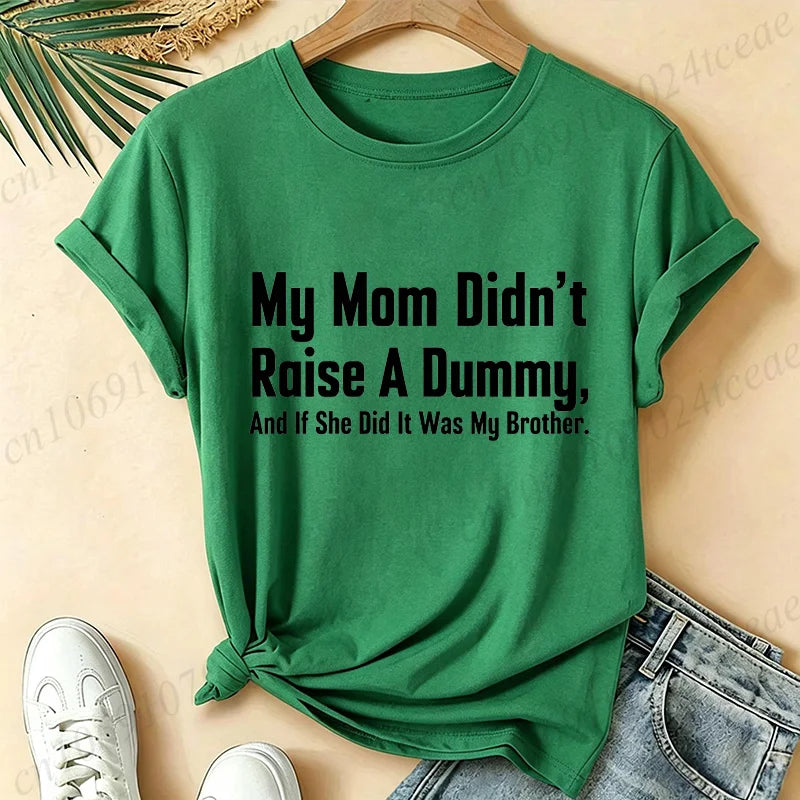 Women's Funny "My Mom Didn't Raise A Dummy" T-Shirt,Vintage Soft Top with Sassy English Print T-Shirts Vacation & Daily Wear