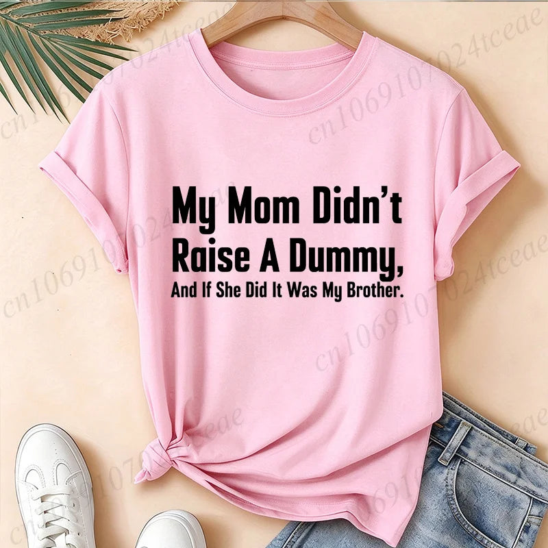 Women's Funny "My Mom Didn't Raise A Dummy" T-Shirt,Vintage Soft Top with Sassy English Print T-Shirts Vacation & Daily Wear