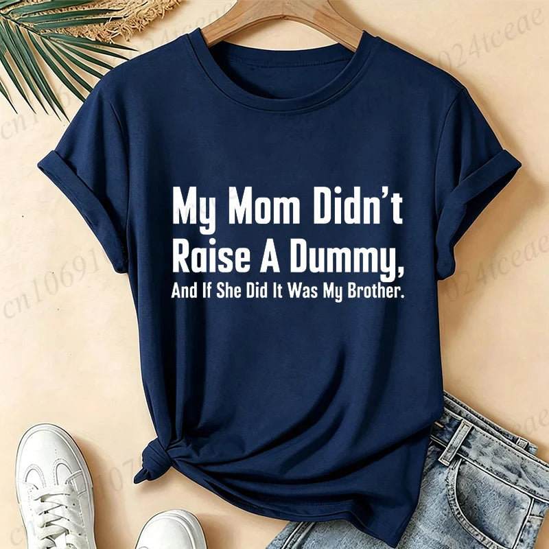 Women's Funny "My Mom Didn't Raise A Dummy" T-Shirt,Vintage Soft Top with Sassy English Print T-Shirts Vacation & Daily Wear