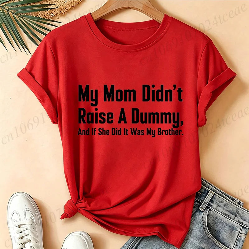 Women's Funny "My Mom Didn't Raise A Dummy" T-Shirt,Vintage Soft Top with Sassy English Print T-Shirts Vacation & Daily Wear