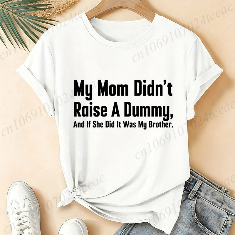 Women's Funny "My Mom Didn't Raise A Dummy" T-Shirt,Vintage Soft Top with Sassy English Print T-Shirts Vacation & Daily Wear