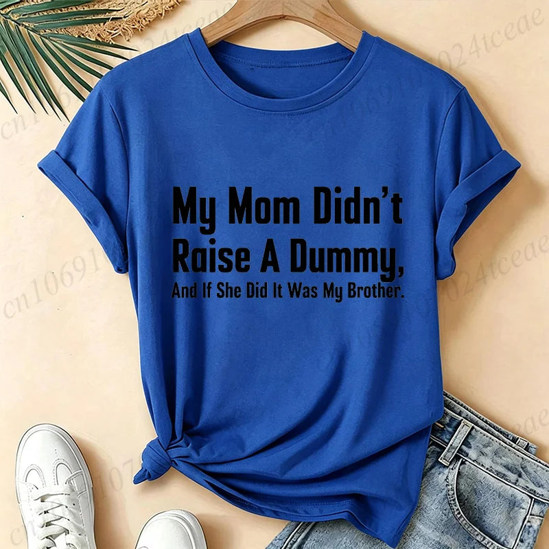Women's Funny "My Mom Didn't Raise A Dummy" T-Shirt,Vintage Soft Top with Sassy English Print T-Shirts Vacation & Daily Wear